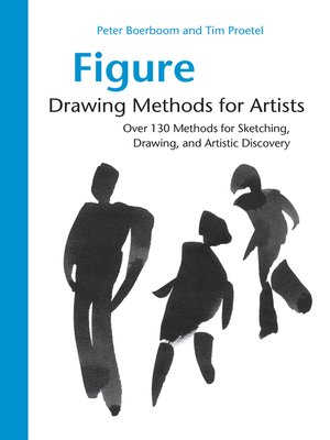 cover image of Figure Drawing Methods for Artists: Over 130 Methods for Sketching, Drawing, and Artistic Discovery
